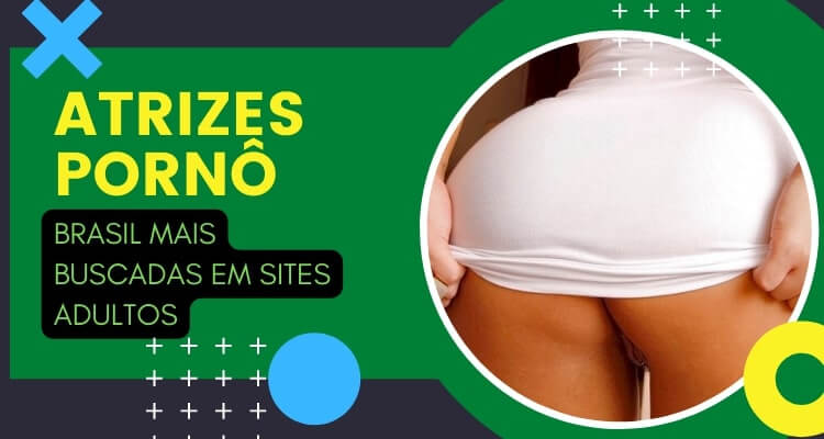 Atrizes pornô do Brasil que são mais buscadas nos sites adultos