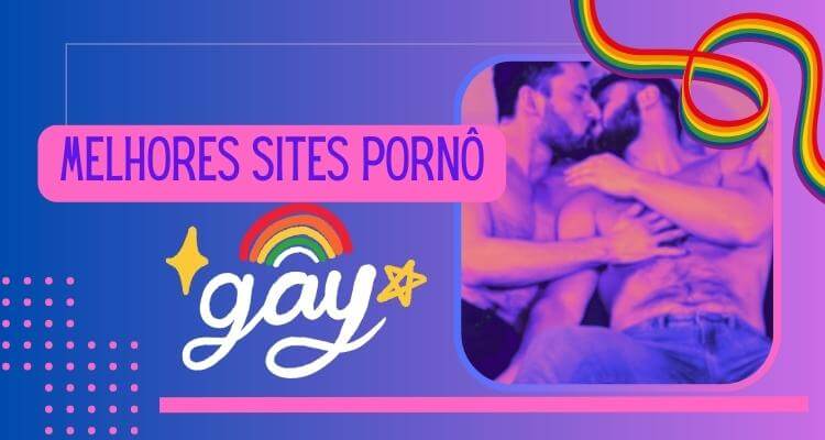 melhores sites pornô gay